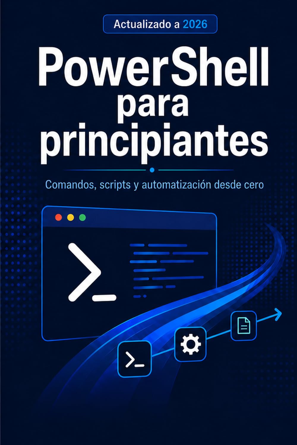 capítulo por capítulo baixar PowerShell para Principiantes: Comandos, scripts y automatización desde cero en español (Spanish Edition)
