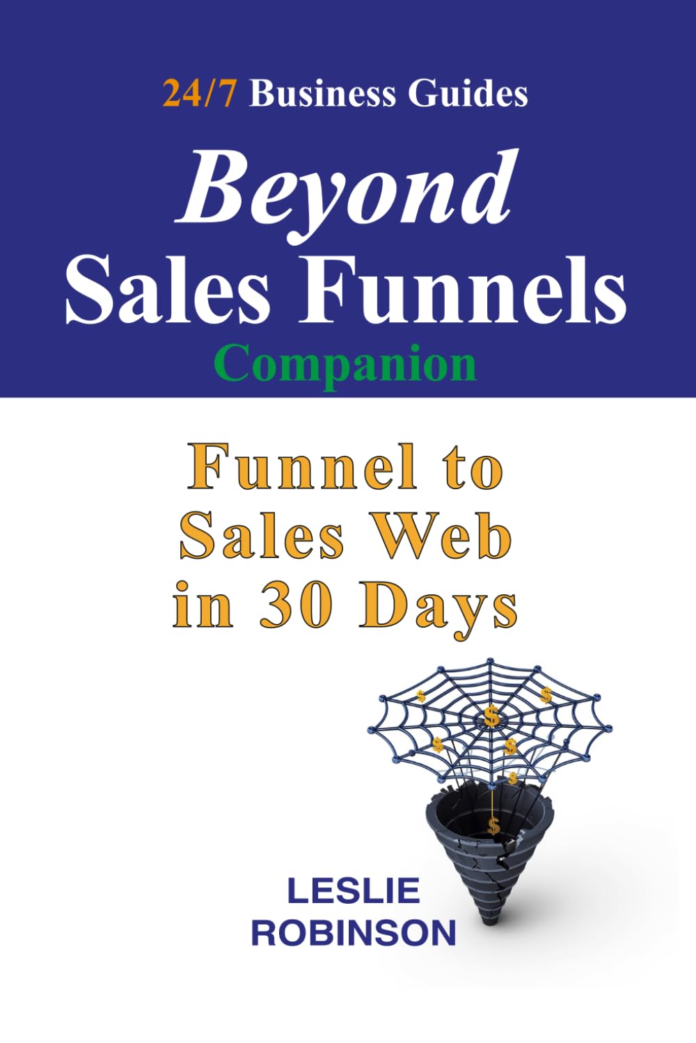 capítulo por capítulo baixar Beyond Sales Funnels - Companion: Sales Funnel to Sales Web in 30 Days