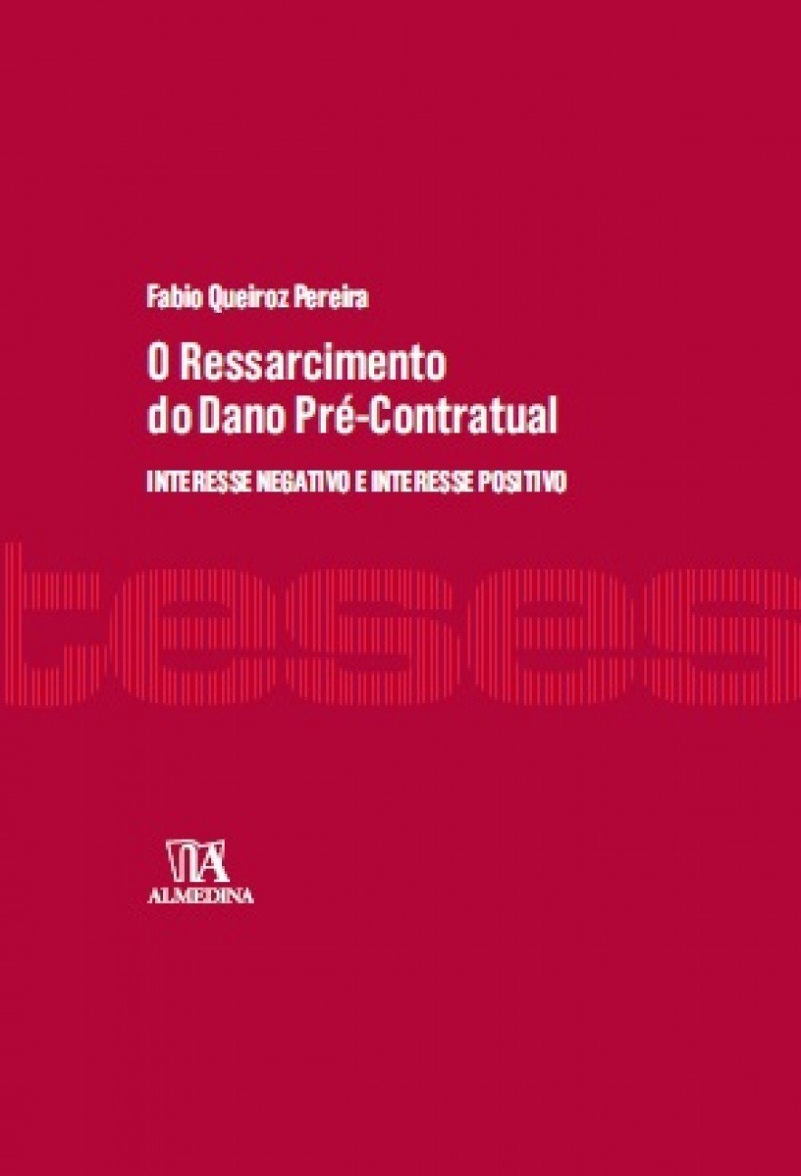 O ressarcimento do dano pré-contratual: interesse negativo e interesse positivo baixar o livro de graça