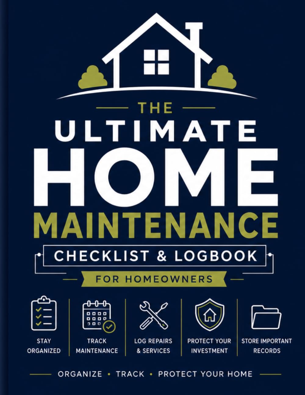 ler totalmente The Ultimate Home Maintenance Checklist & Logbook for Homeowners: An Easy-to-Use Home Planner and Homeowner Record Book to Organize, Track, and Protect Your Home Investment