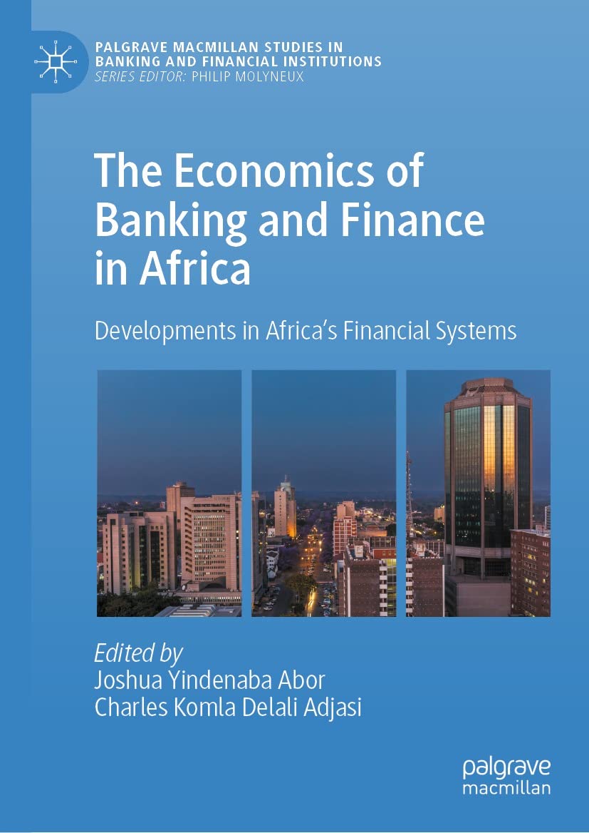 The Economics of Banking and Finance in Africa: Developments in Africa’s Financial Systems (Palgrave Macmillan Studies in Banking and Financial Institutions) (English Edition) baixar livro de graça