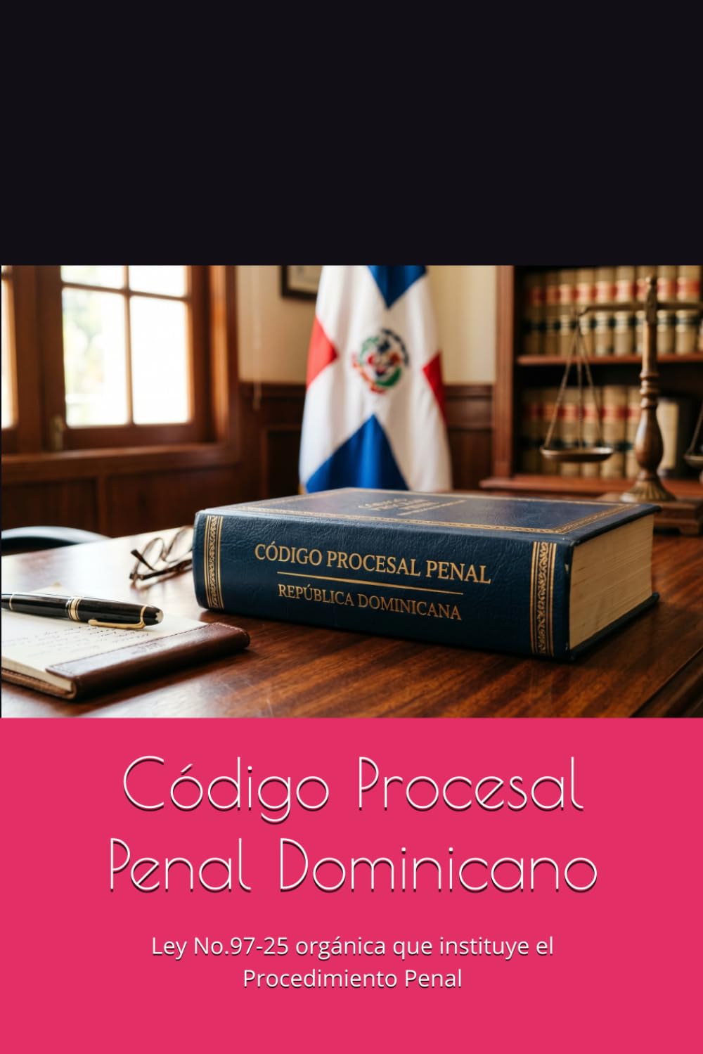 Código Procesal Penal Dominicano: Ley No.97-25 orgánica que instituye el Procedimiento Penal (Spanish Edition) baixar livro de graça