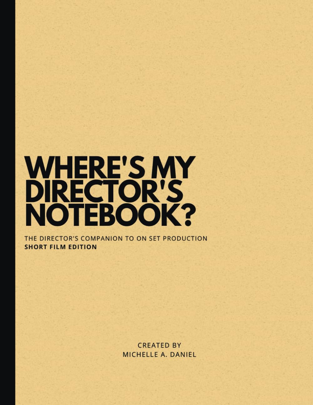 ler totalmente Where's My Director's Notebook?: The Director's Companion to On-Set Production: Short Film