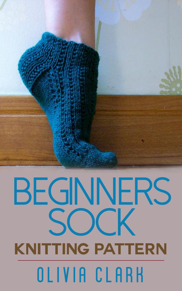 Beginner’s Sock: Knitting Pattern (English Edition) baixar livro de graça