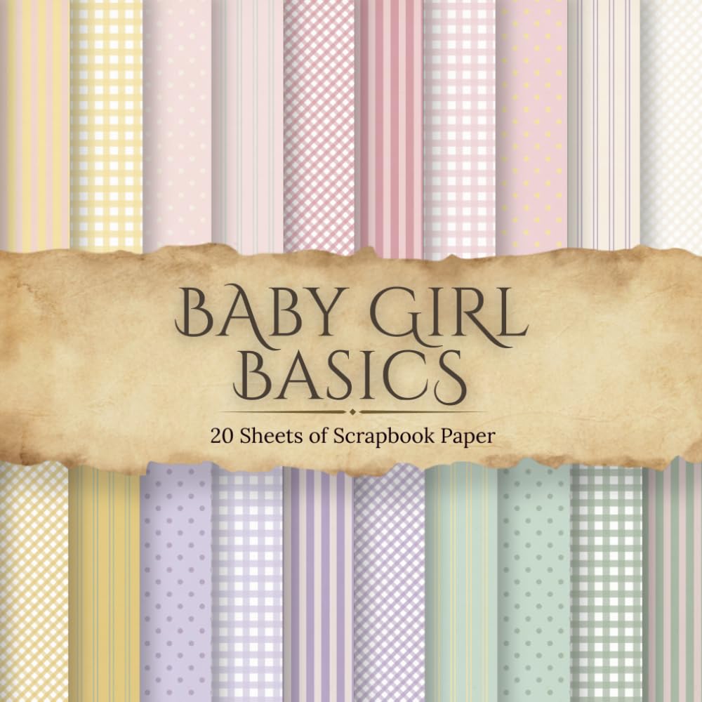 capítulo por capítulo baixar Baby Girl Basics Scrapbook Paper: 20 Patterned 8.5 by 8.5 Inch Pages of Gingham, Stripes & Dots in Baby Girl Colors for Scrapbooking, Junk Journals, and Paper Crafts (Holiday Basics)