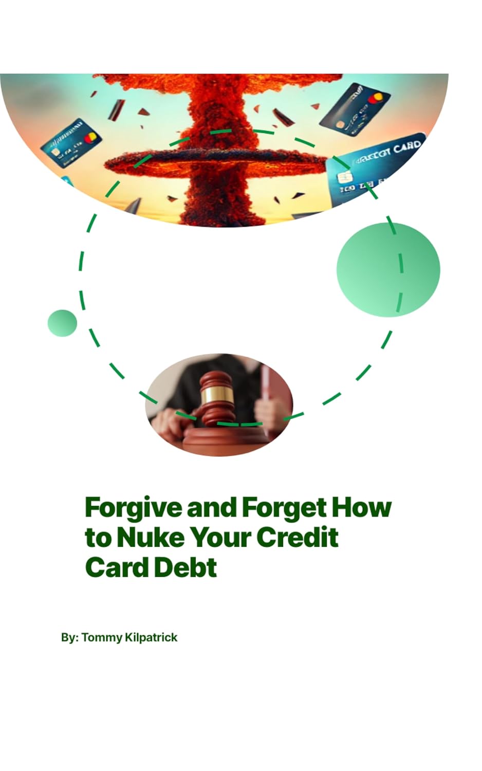 Forgive and Forget How to Nuke Your Credit Card Debt (English Edition) baixar livro de graça