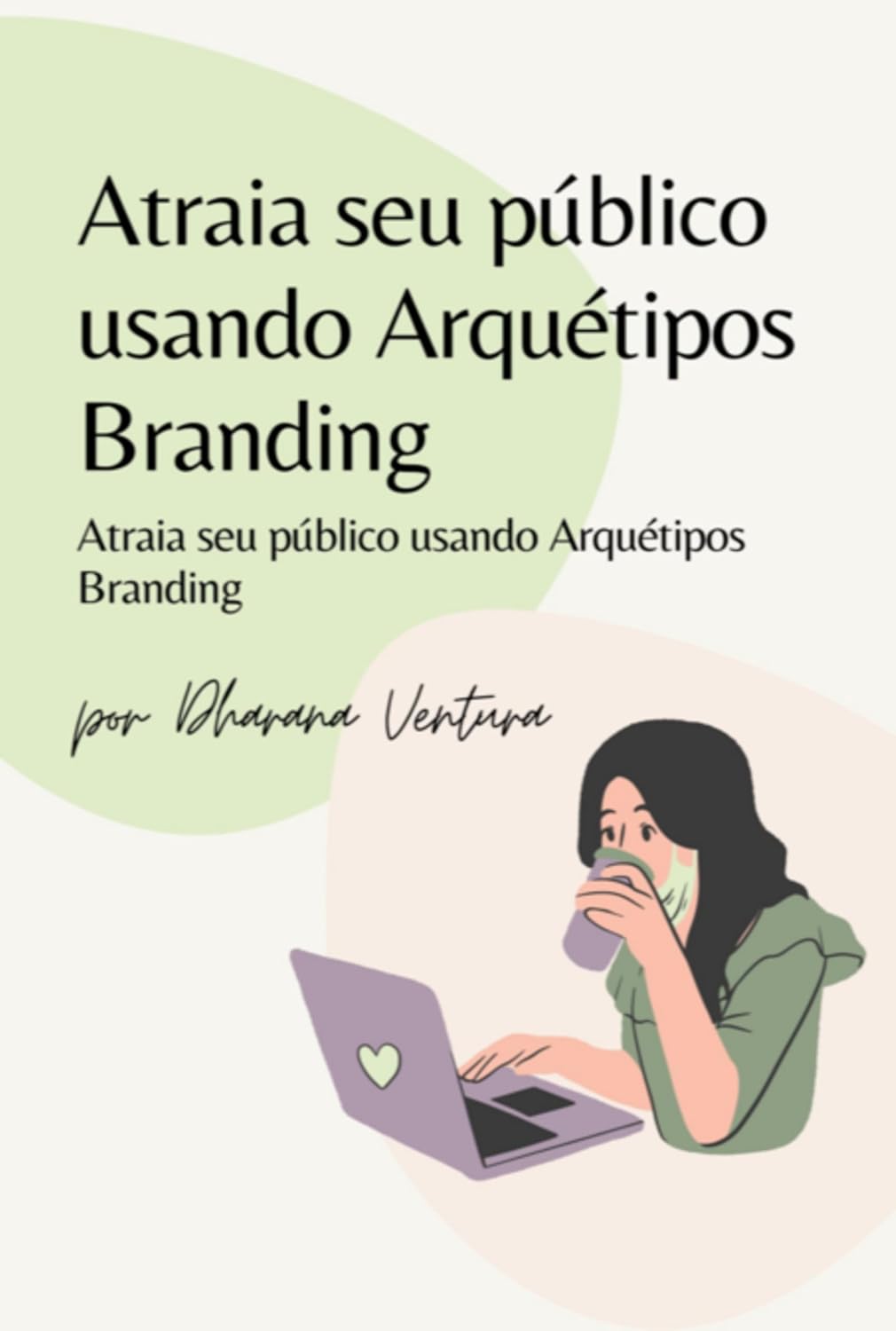 ler totalmente Atraia Seu Público Usando Arquétipos Branding
