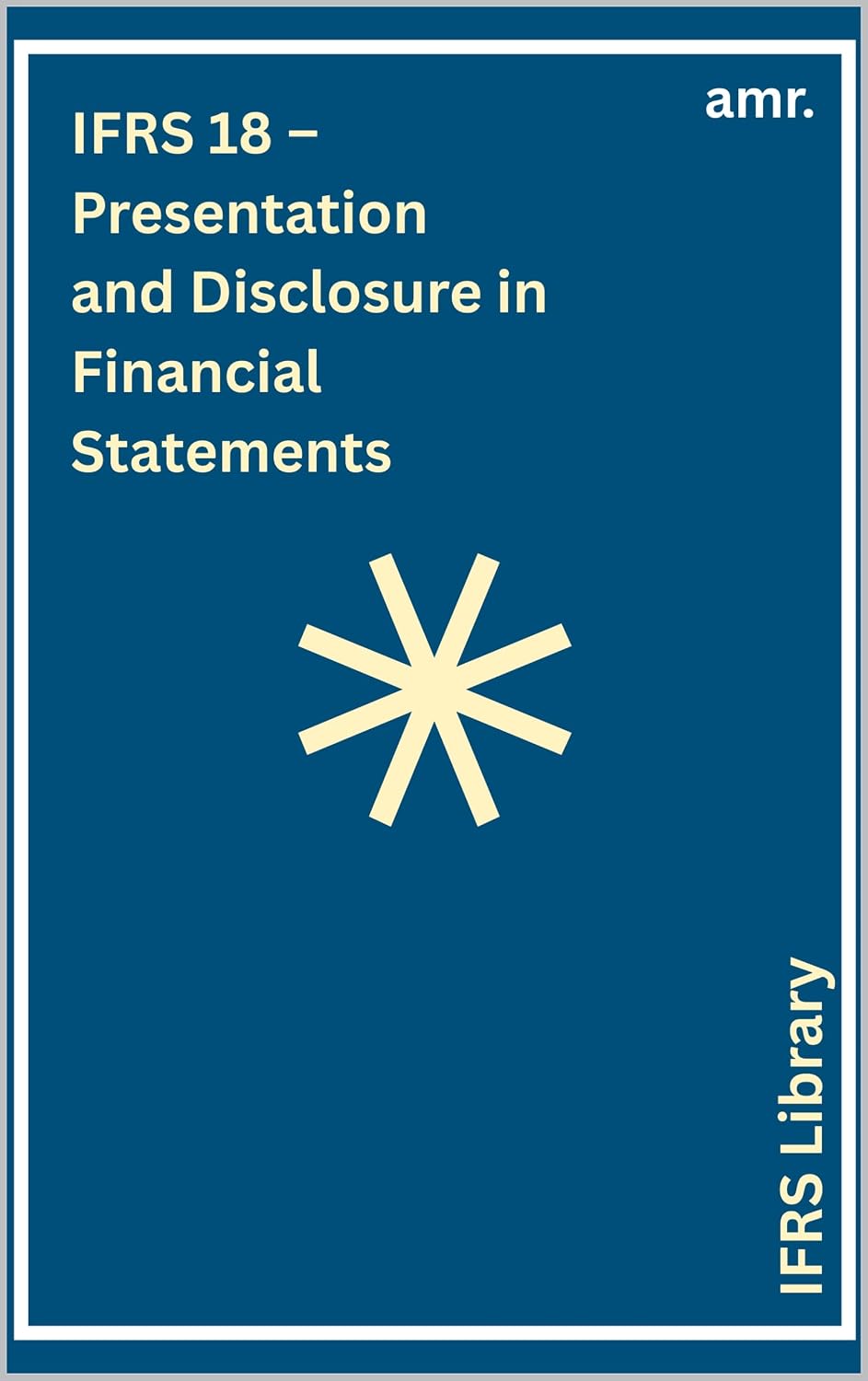 ler totalmente IFRS 18 - Presentation and Disclosure in Financial Statements (English Edition)