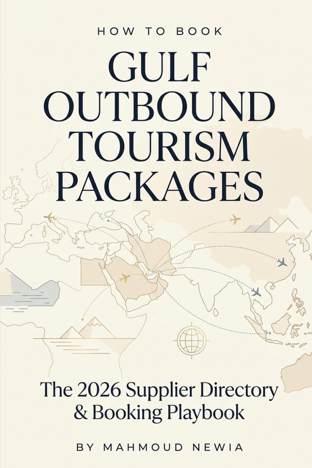 ler totalmente HOW TO BOOK GULF OUTBOUND TOURISM PACKAGES: The 2026 Supplier Directory & Booking Playbook