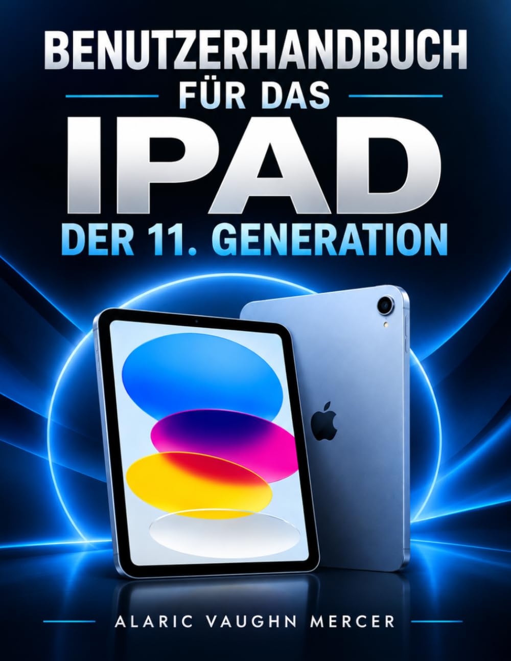 ler totalmente BENUTZERHANDBUCH FÜR DAS IPAD DER 11. GENERATION: Ein praktisches Handbuch für Einrichtung, Hauptfunktionen, Produktivität, Kreativität, Datenschutz,... und alltägliche Aufgaben (German Edition)