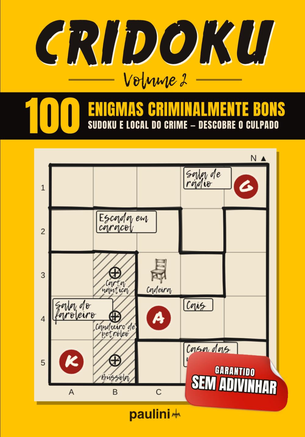 CRIDOKU - Volume II: Livro de Passatempos de Lógica para Adultos: 100 casos em dez locais do crime: resolve cada um na planta com a lógica de sudoku.... policiais adultos) (Portuguese Edition) baixar o livro de graça