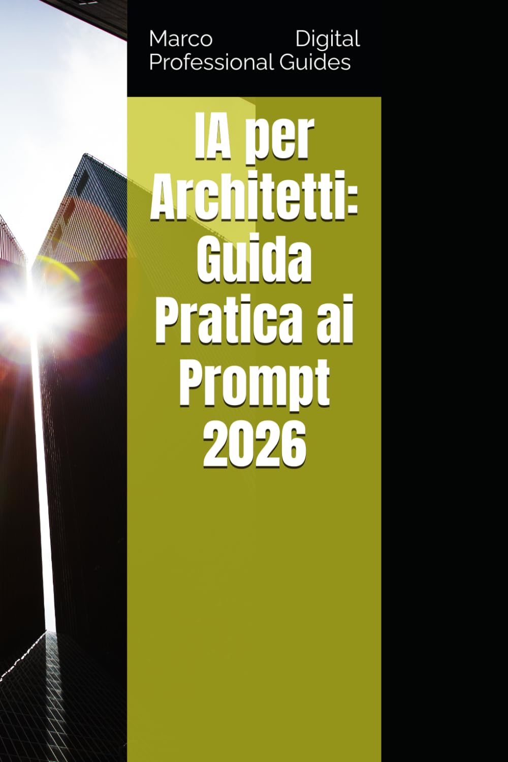ler totalmente IA per Architetti: Guida Pratica ai Prompt 2026