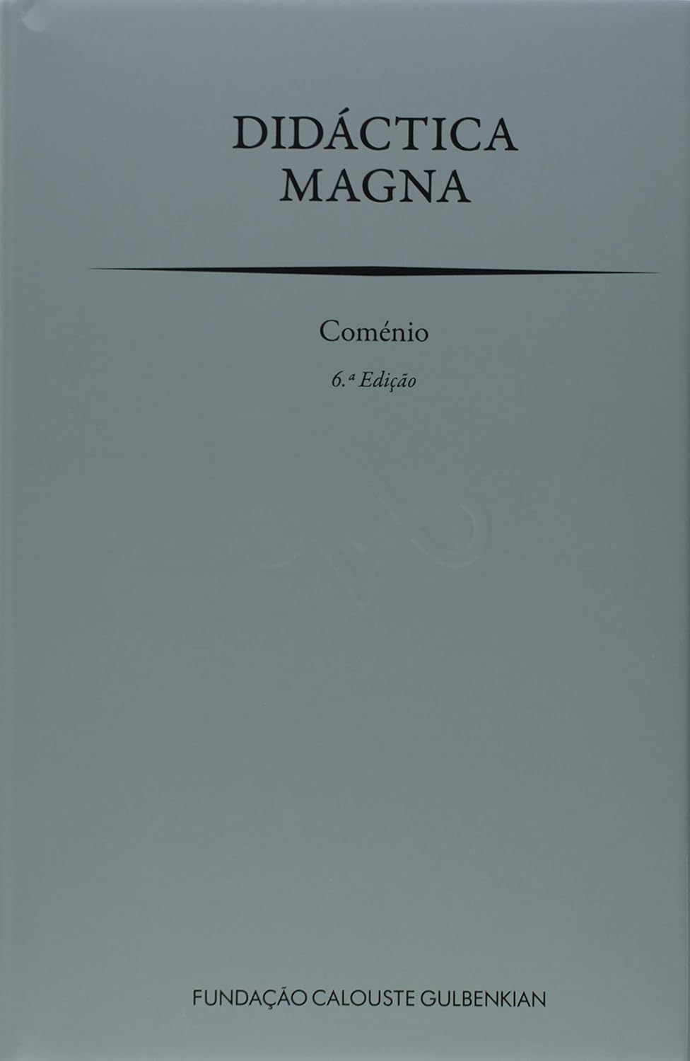 Didáctica magna: tratado da arte universal de ensinar tudo a todos (textos clássicos) baixar livro de graça