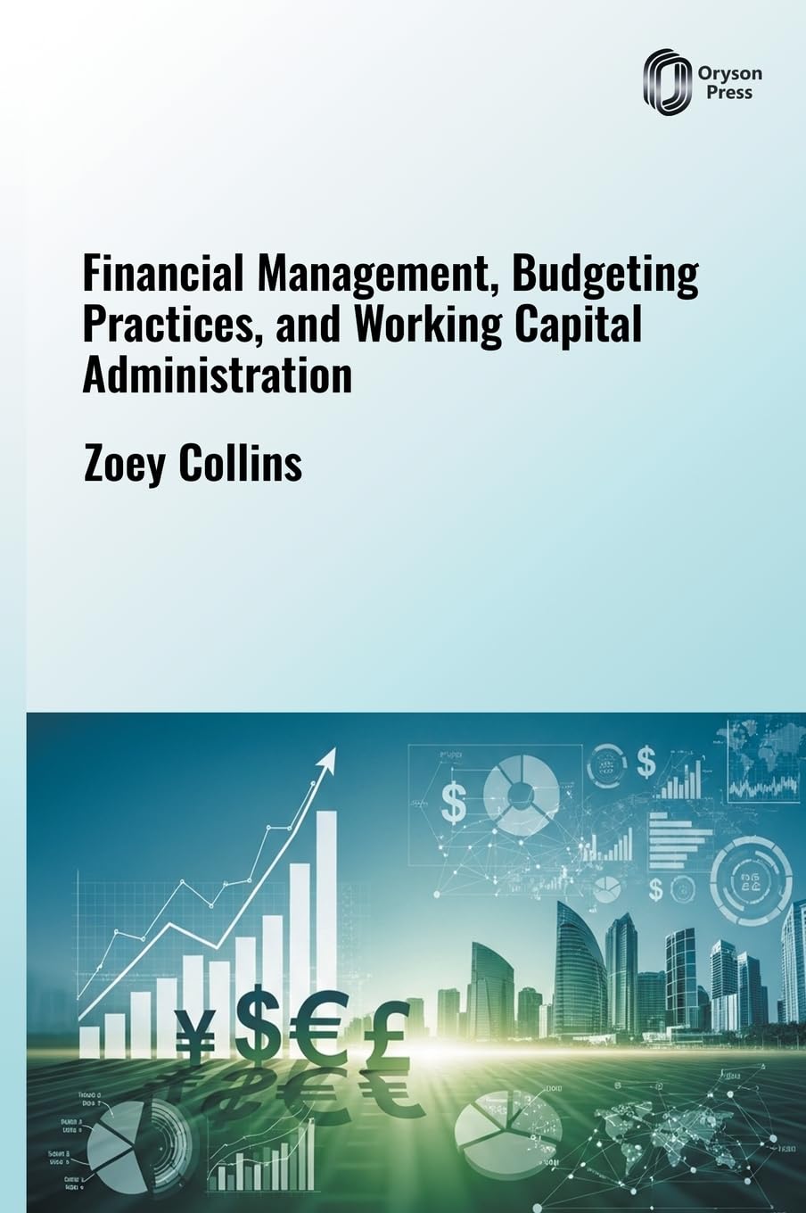 ler totalmente Financial Management, Budgeting Practices, and Working Capital Administration
