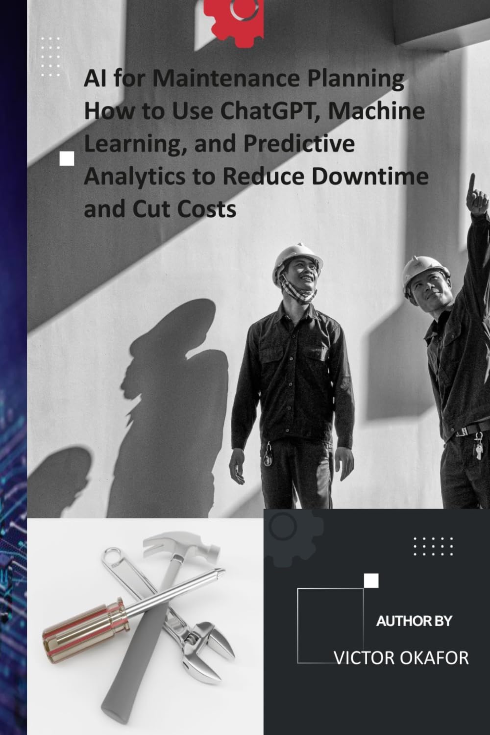 capítulo por capítulo baixar AI for Maintenance Planning How to Use ChatGPT, Machine Learning, and Predictive Analytics to Reduce Downtime and Cut Costs: A Practical Guide for... (Industrial Maintenance/ Record Series)