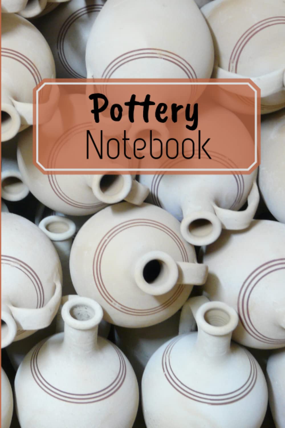 ler totalmente Pottery Notebook: Pottery journal for activity records - 103 pages, 6x9 inches - Gift for a beginner or an artist and pottery lovers