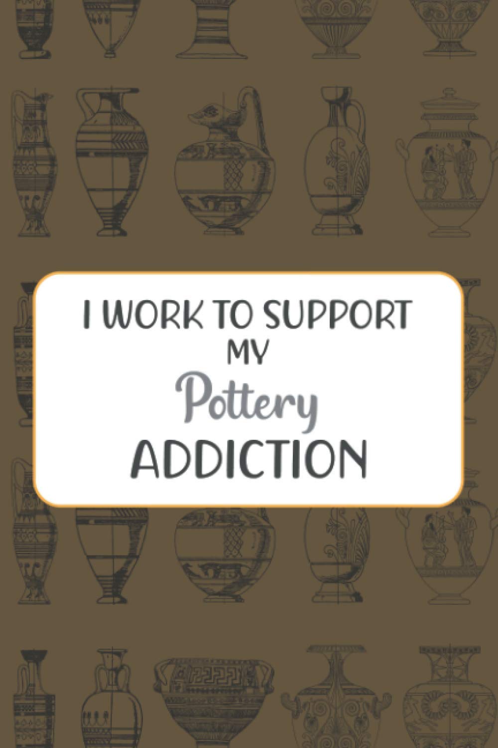 capítulo por capítulo baixar I Work To Support My Pottery Addiction: Pottery Planner For Pottery Maker To Organize Ceramics Projects
