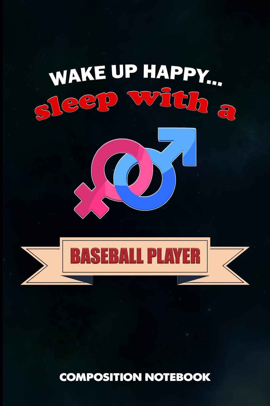 Wake Up Happy... Sleep with a Baseball Player: Composition Notebook, Birthday Journal for Baseball Games Lovers to Write on baixar livro de graça