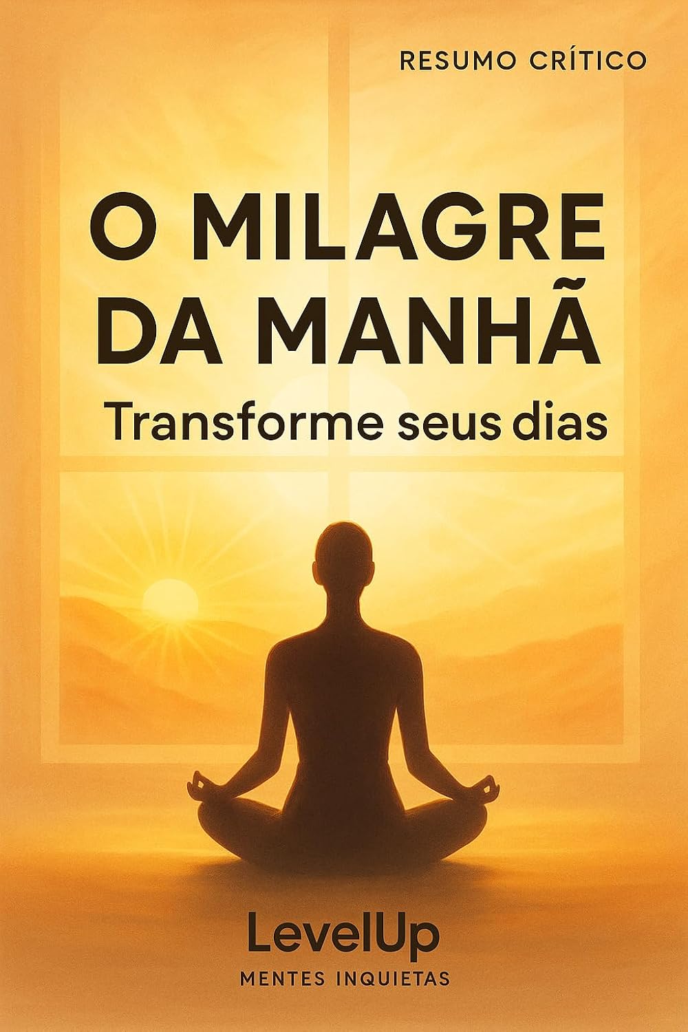 O Milagre da Manhã (Trilogia do Foco - LevelUp Livro 2) baixar livro de graça