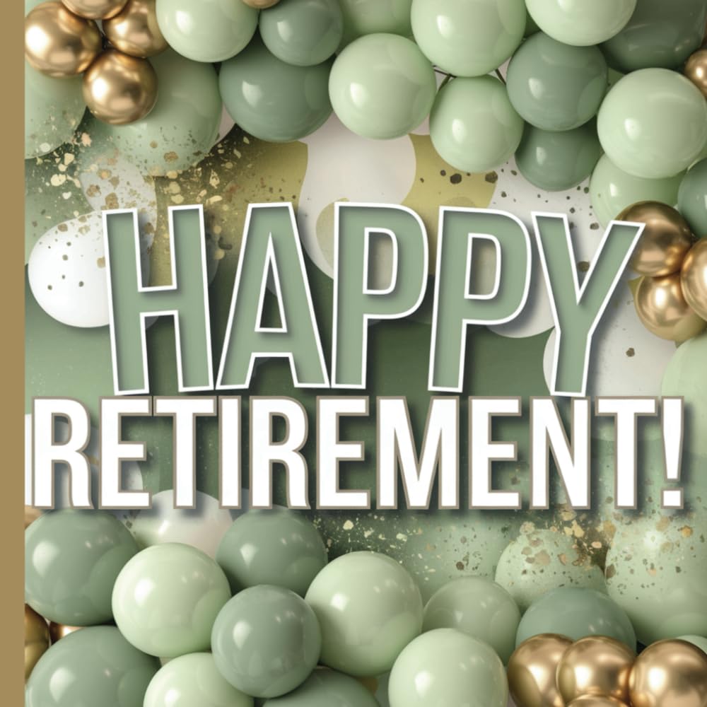 ler totalmente Sage Green, Ivory and Gold Happy Retirement Guestbook: Party Guest Book; Personalized Well Wishes; Contact Information for Co-Workers; Teachers;... Retiree Keepsake Gift; Lay Flat Square Design