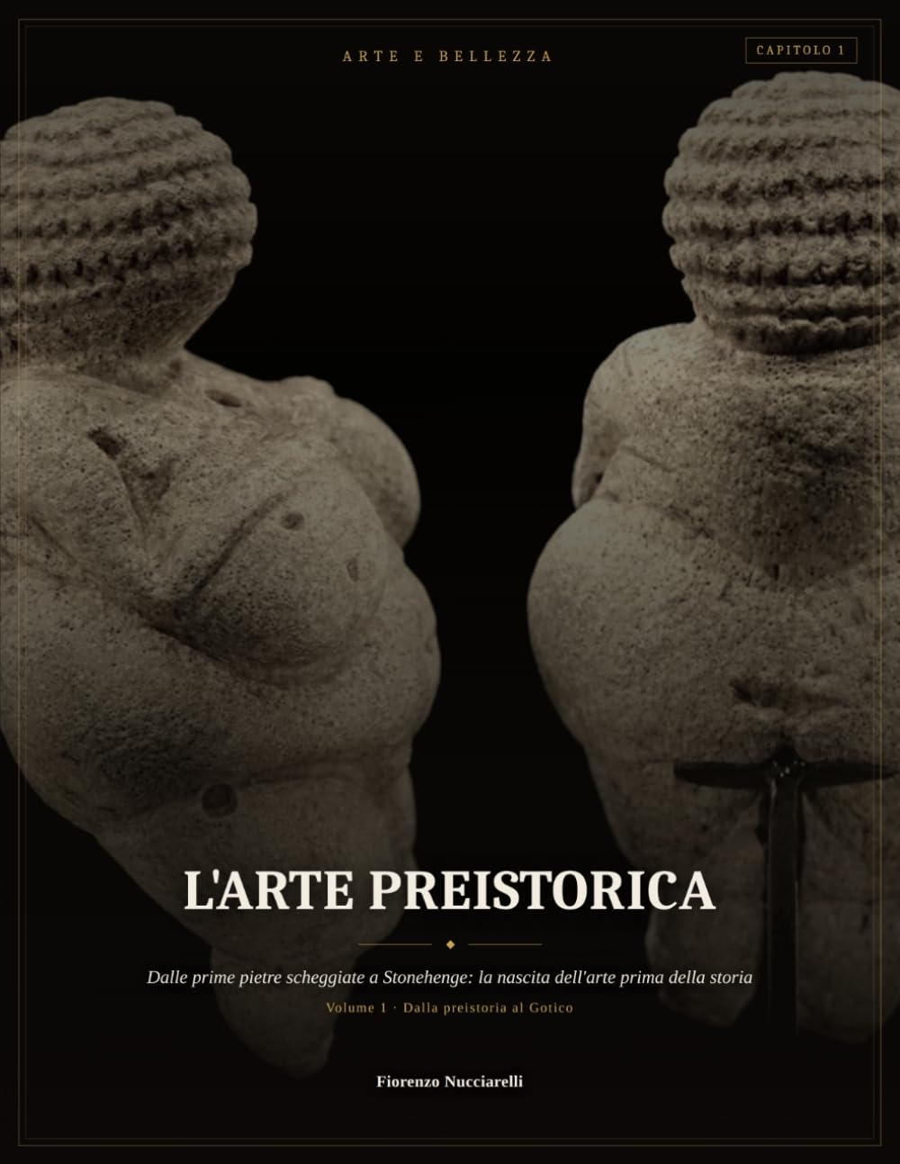 ler totalmente L'arte preistorica: Dalle prime pietre scheggiate a Stonehenge: la nascita dell'arte prima della storia (Arte e Bellezza: Le monografie dei movimenti... storia (Storia dell'Arte)) (Italian Edition)