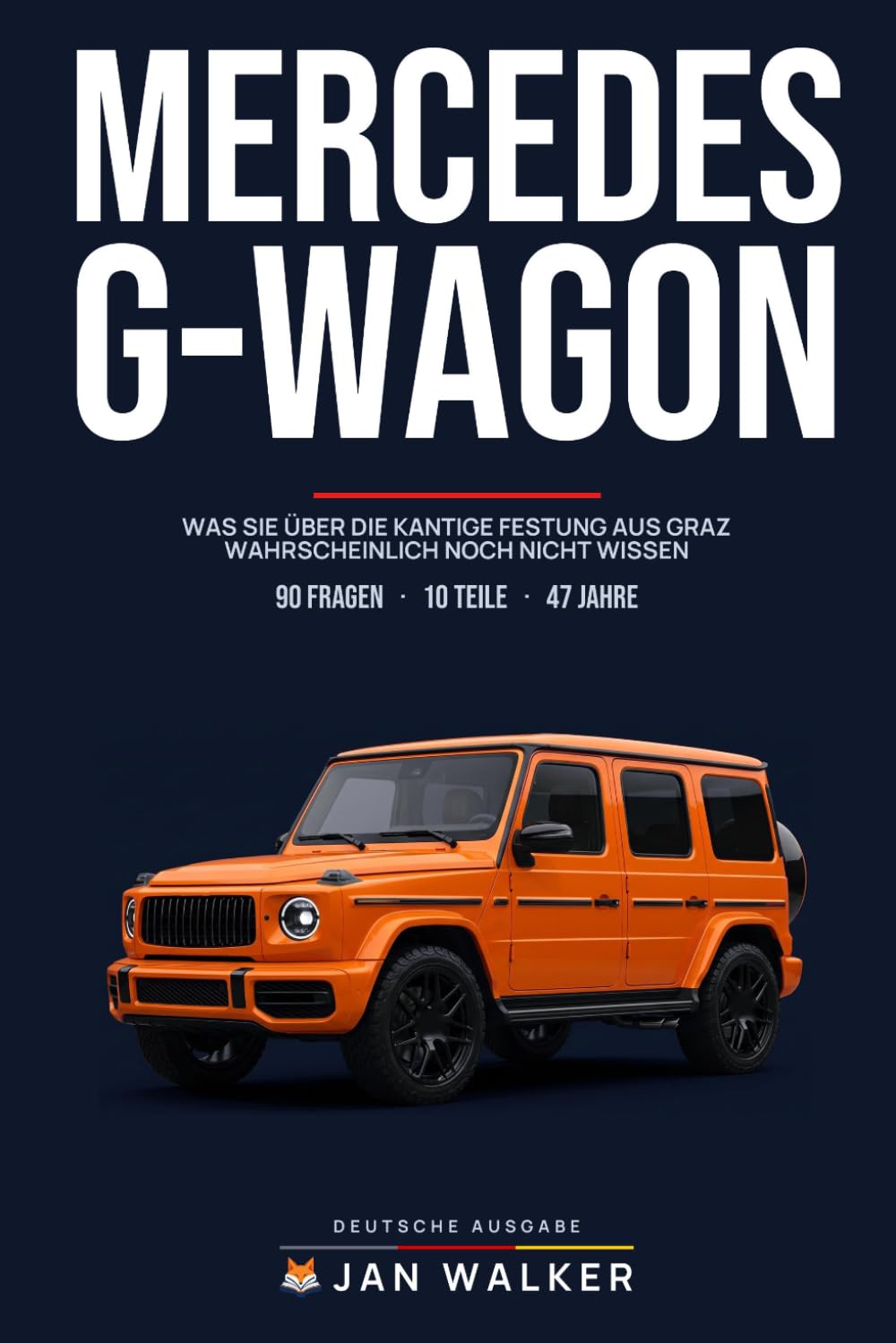 G-Klasse Trivia & Fakten: Was Sie über die kantige Festung aus Graz wahrscheinlich noch nicht wissen (Trivia & Fakten: Autos & Trucks) (German Edition) baixar o livro de graça
