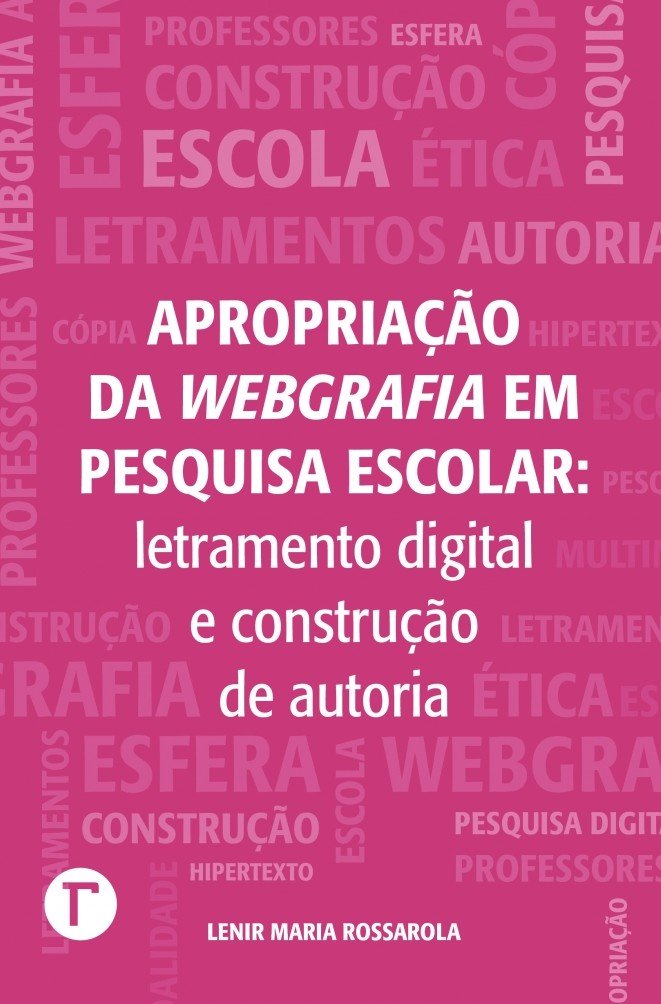 Apropriação da webgrafia em pesquisa escolar: letramento digital e construção de autoria baixar livro de graça