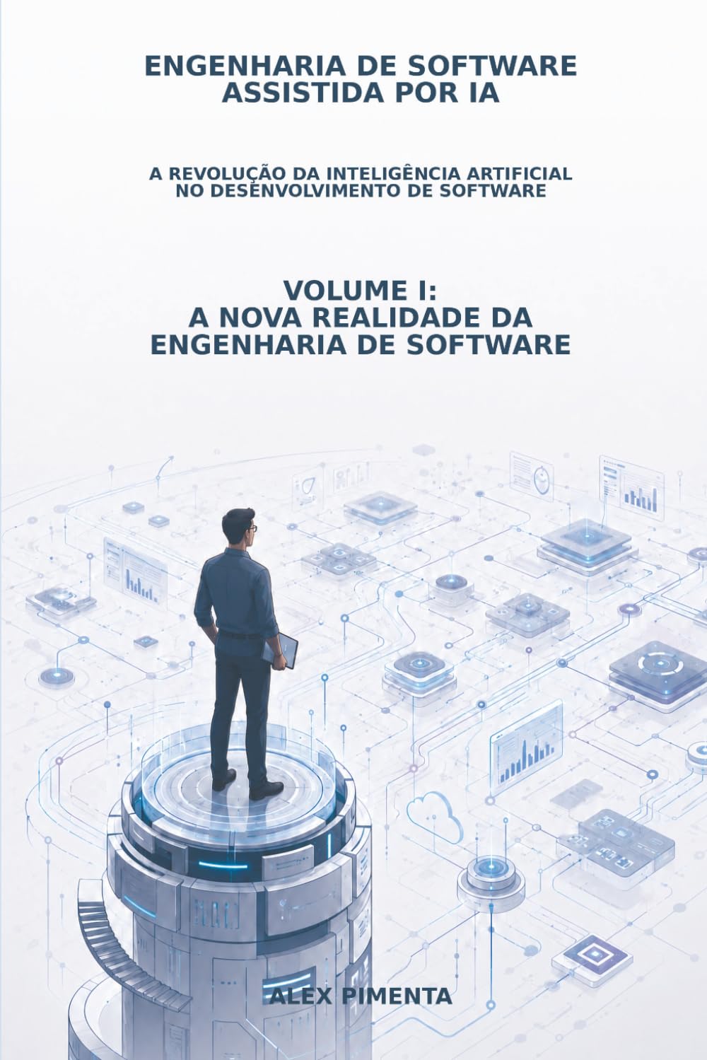 A Nova Realidade da Engenharia de Software: Engenharia de Software Assistida por IA: 1 baixar o livro de graça