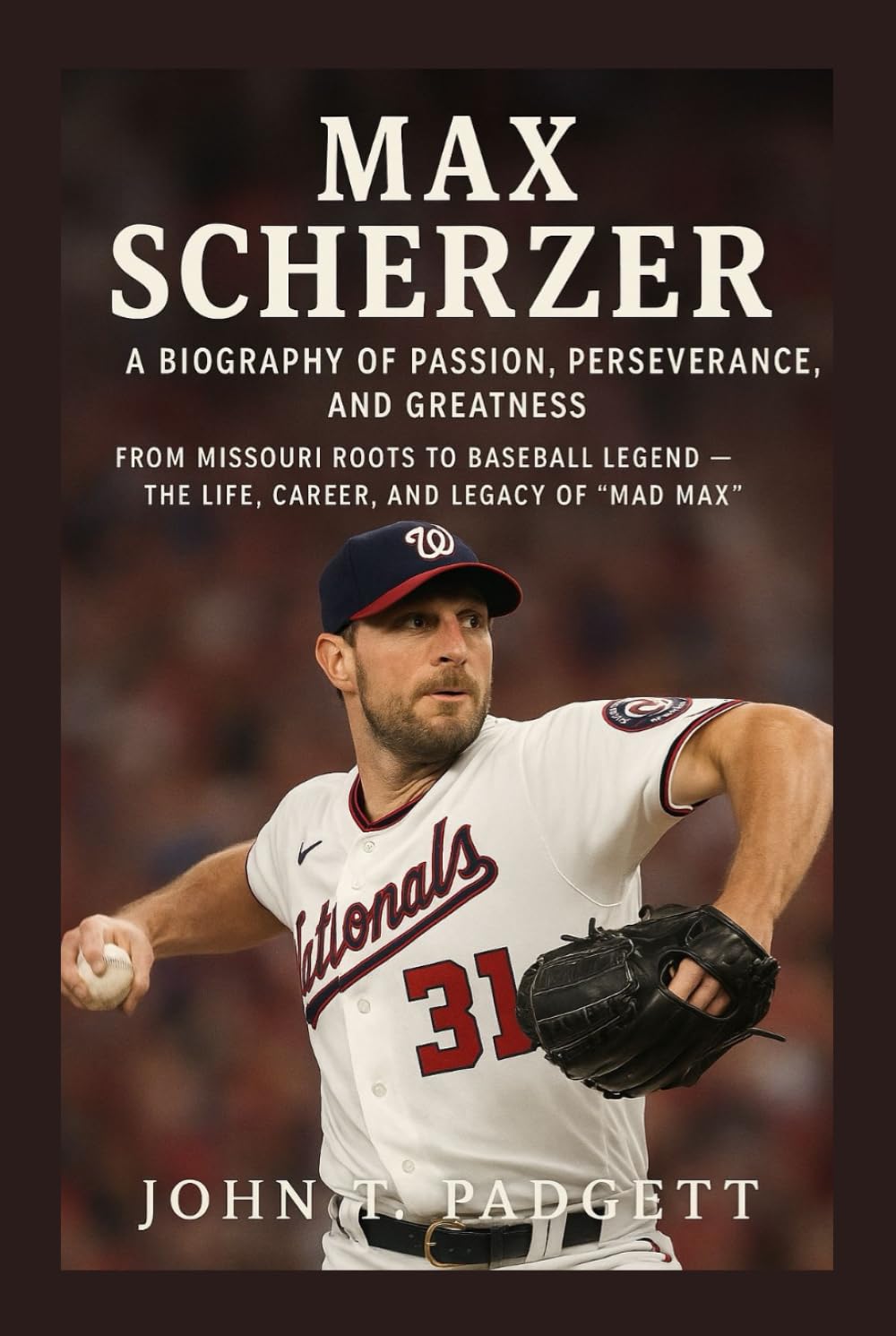 capítulo por capítulo baixar MAX SCHERZER: A BIOGRAPHY OF PASSION, PERSEVERANCE, AND GREATNESS: From Missouri Roots To Baseball Legend – The Life, Career, And Legacy Of “mad Max”