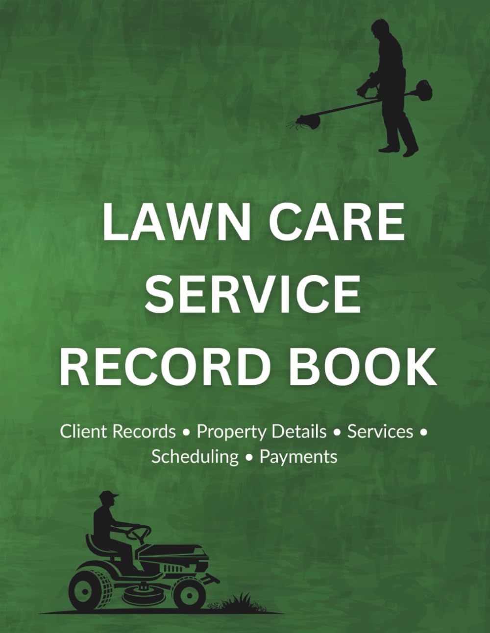 Lawn Care Service Record Book: Client Records, Property Details, Services, Scheduling & Payments for Lawn Care and Landscaping Businesses baixar o livro de graça