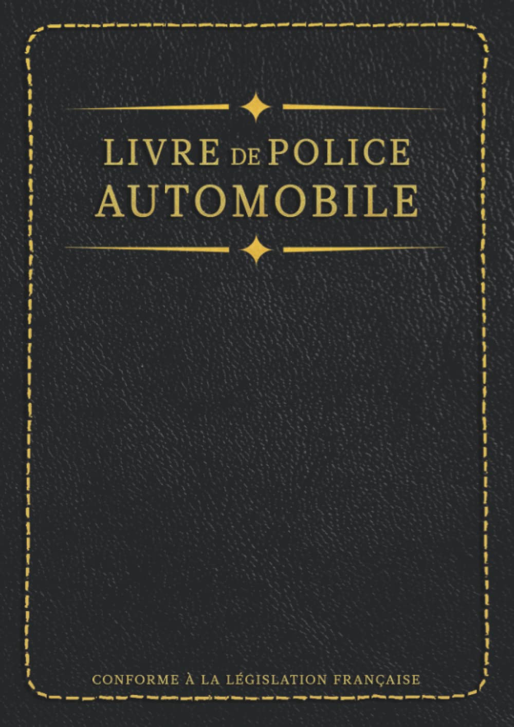 Livre de Police Automobile: Registre de Police Automobile Achat et Vente pour Garagiste et Revendeur de Véhicules d'Occasion, Grand Format Pages Numérotées - Imitation Cuir Noir (French Edition) baixar o livro de graça
