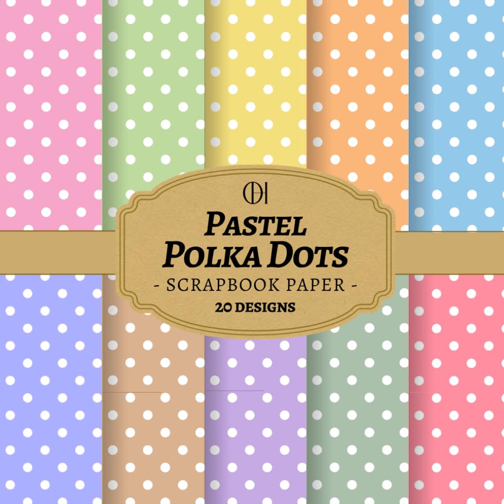 ler totalmente Pastel Polka Dots Scrapbook Paper: 20 Double-Sided Dotted Pattern Papers Featuring Classic Polka Dots, Soft Pastel Colors & Clean Backgrounds for for... Card Making, Collage & DIY Crafts (Craft Pad)