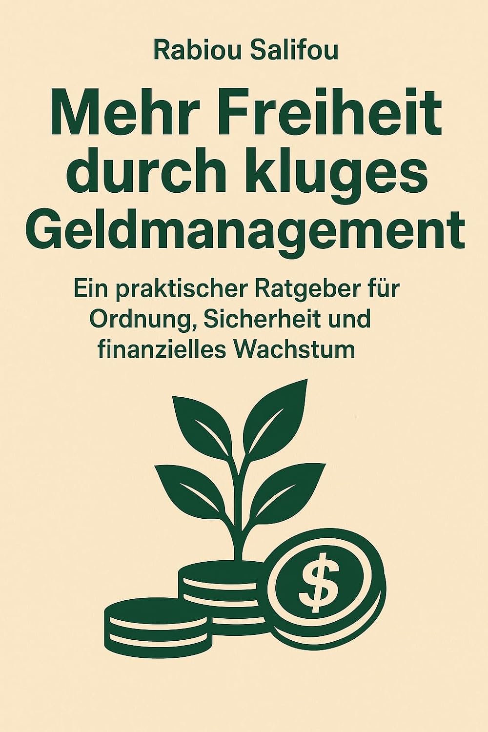 Mehr freiheit durch kluges geldmanagement: ein praktischer ratgeber für ordnung, sicherheit und finanzielles wachstum (German Edition) baixar o livro de graça