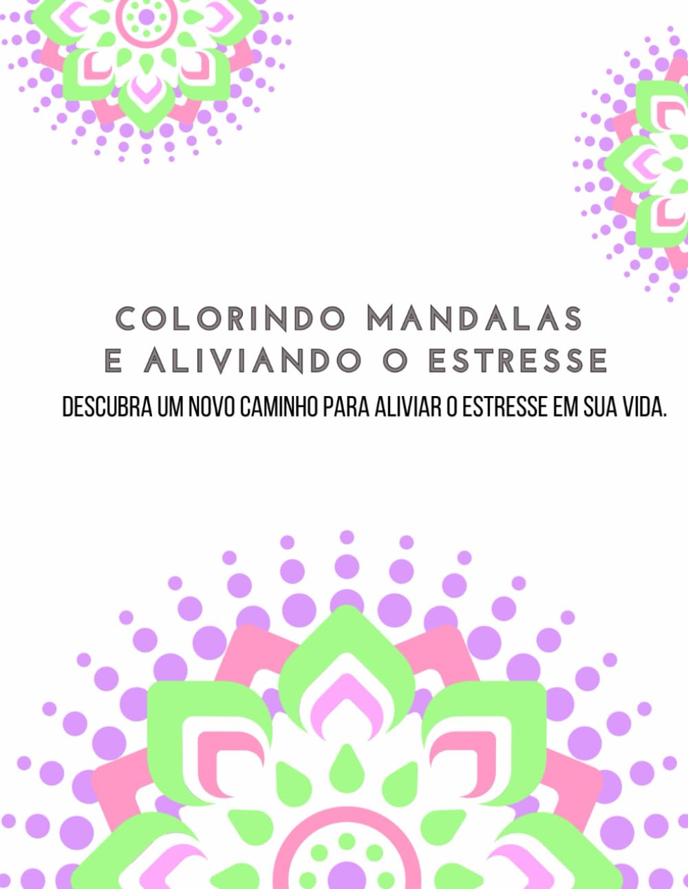 Colorindo Mandalas e Aliviando o Estresse: Livro de Mandalas para Colorir e Aliviar o Estresse (Portuguese Edition) baixar livro de graça