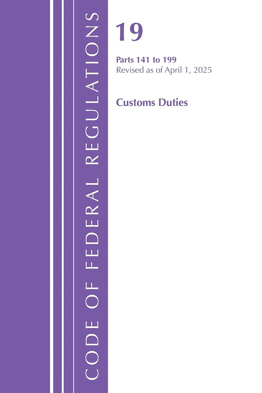 Code of Federal Regulations, Title 19 Customs Duties 141 - 199, Revised as of January 2024 baixar o livro de graça