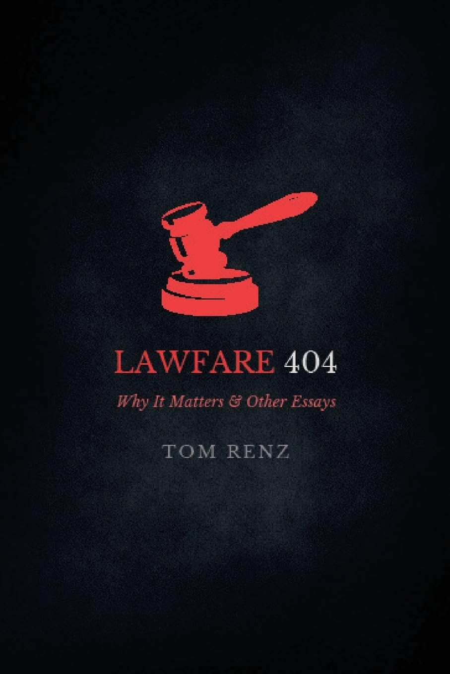ler totalmente Lawfare: Why It Matters & Other Essays: 1