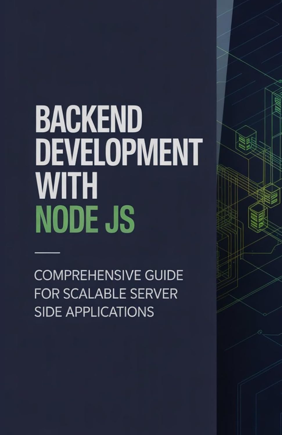Backend Development with Node JS: Comprehensive Guide for Scalable Server Side Applications baixar o livro de graça