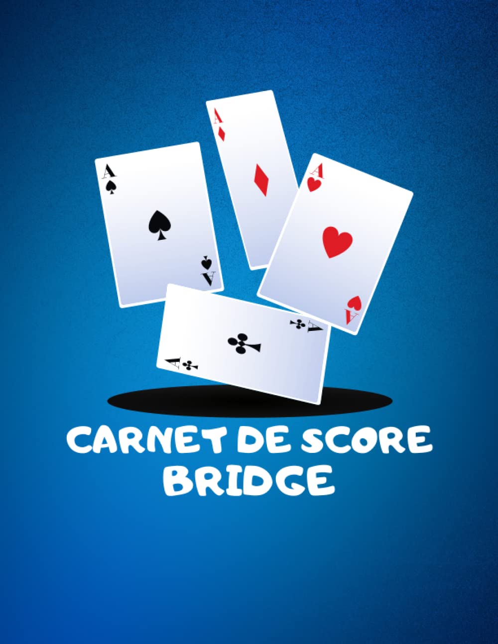 Carnet de Score Bridge: 102 Feuilles "Bridge Score" Carnet d'Enregistrement des Scores, Feuilles de Score Bridge avec Guide de Points, Jeu de Cartes... pour plus de 100 jeux (French Edition) baixar livro de graça
