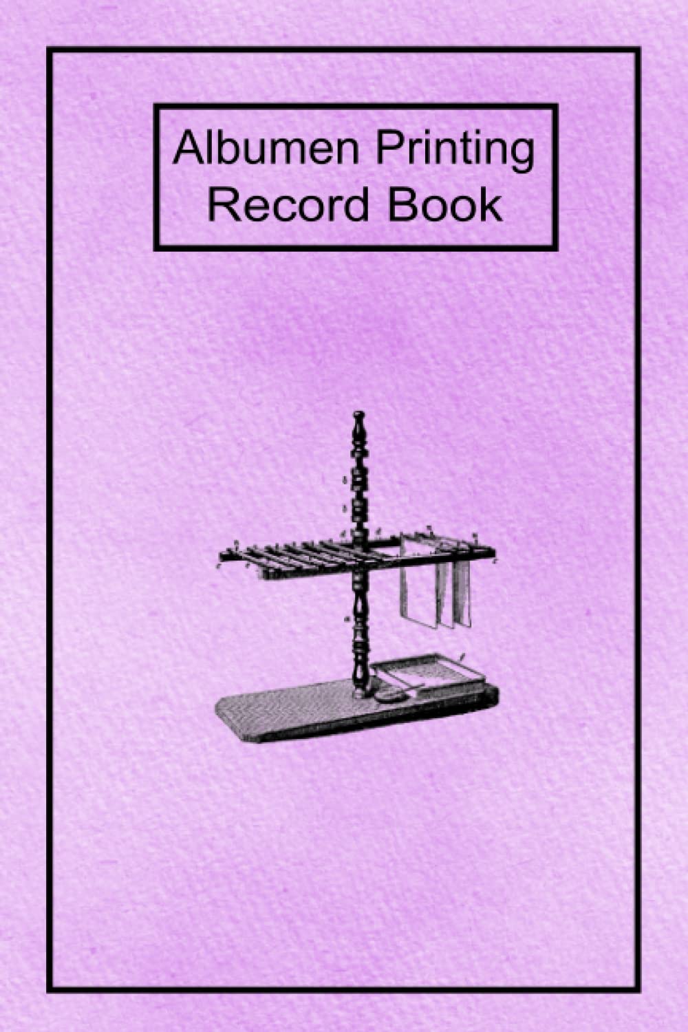 ler totalmente Albumen Printing Record Book: A record book for albumen printing. Designed by a practicing printer