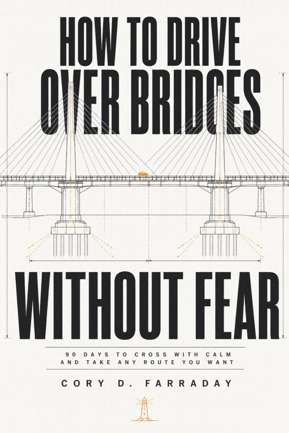 ler totalmente How to Drive Over Bridges Without Fear: 90 Days to Cross with Calm and Take Any Route You Want
