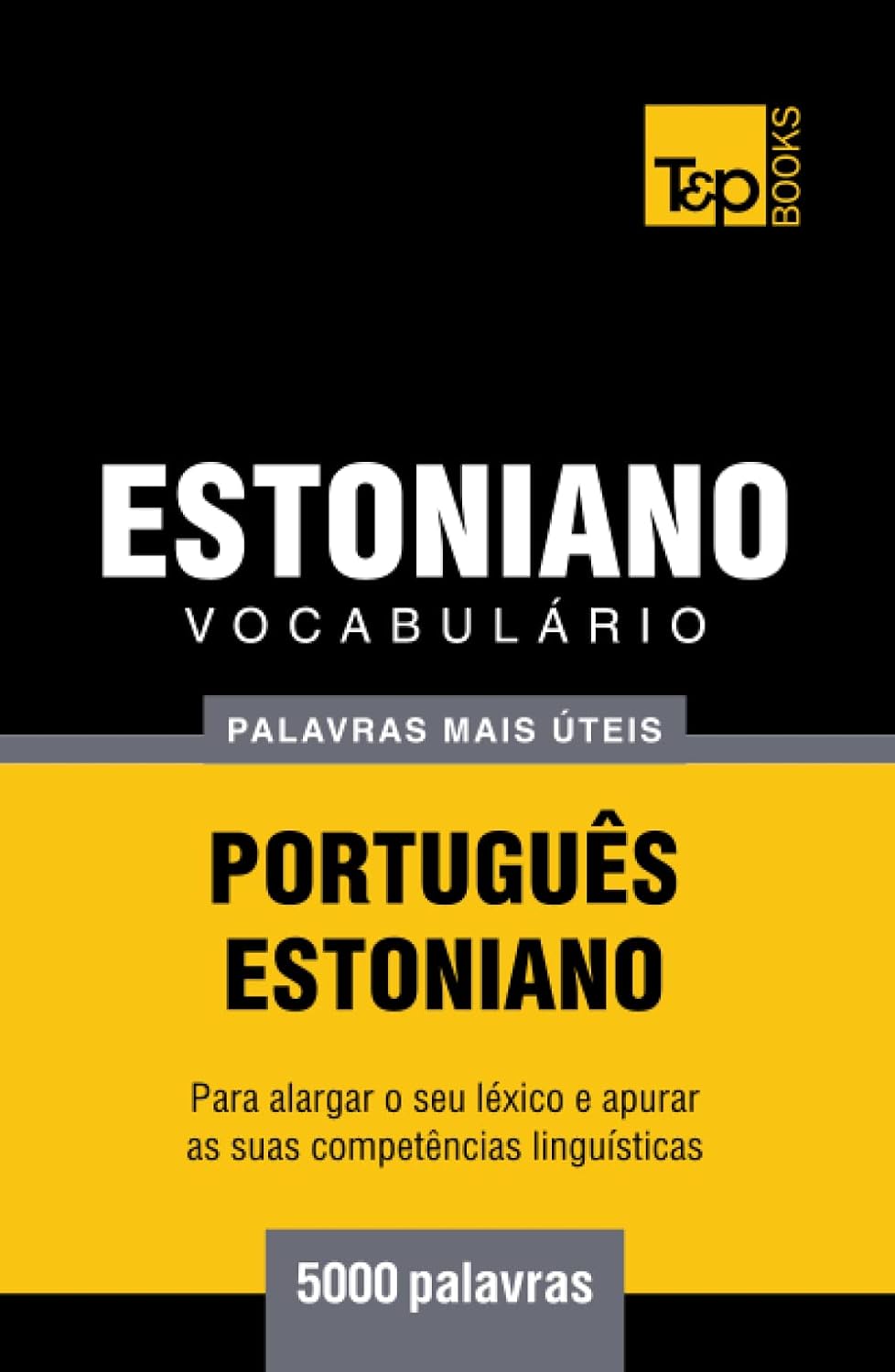 capítulo por capítulo baixar Vocabulário Português-Estoniano - 5000 palavras mais úteis (European Portuguese Collection) (Portuguese Edition)