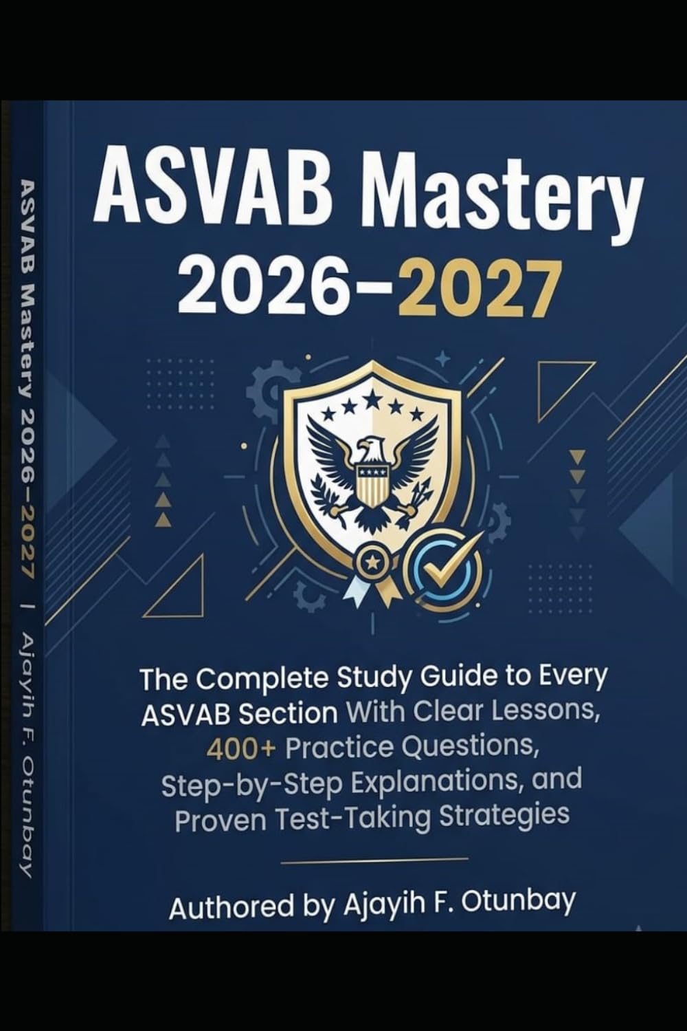 ler totalmente ASVAB Mastery 2026–2027: The Complete Study Guide to Every ASVAB Section With Clear Lessons, 400+ Practice Questions, Step-by-Step Explanations, and Proven Test-Taking Strategies