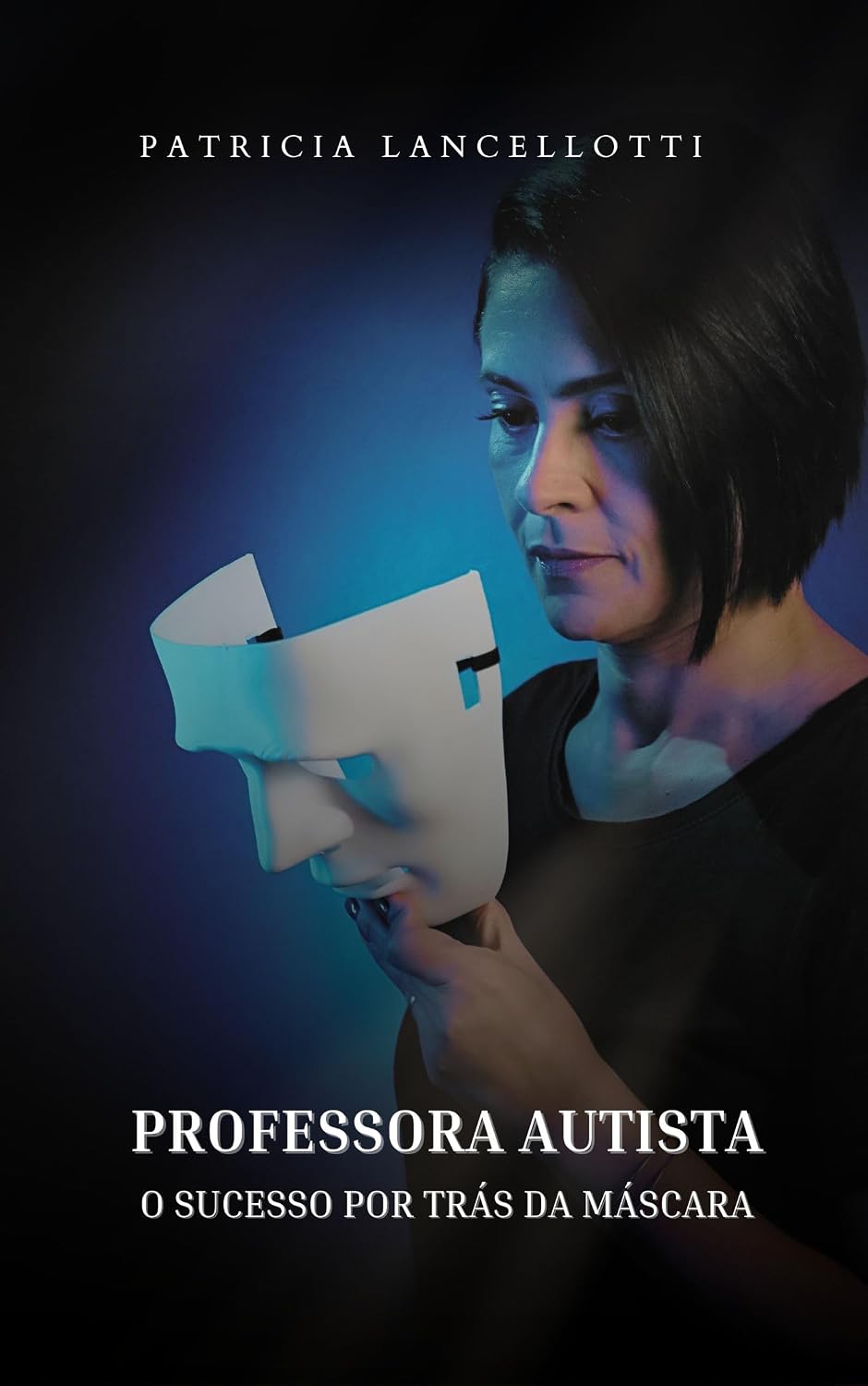 PROFESSORA AUTISTA: O Sucesso por Trás da Máscara baixar livro de graça