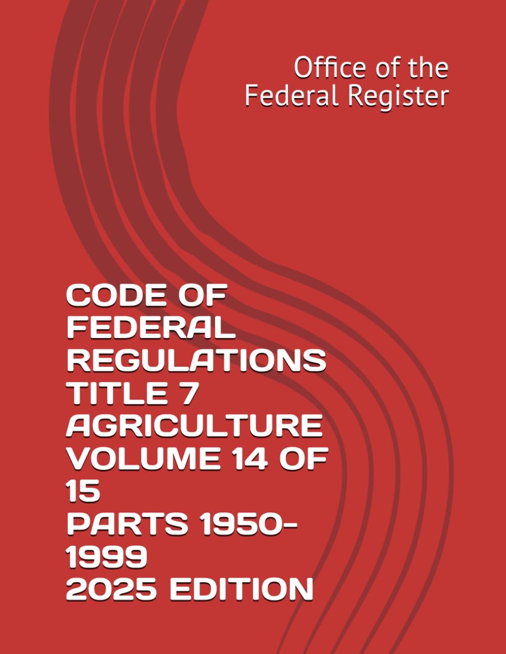 CODE OF FEDERAL REGULATIONS TITLE 7 AGRICULTURE VOLUME 14 OF 15 PARTS 1950-1999 2025 EDITION baixar livro de graça