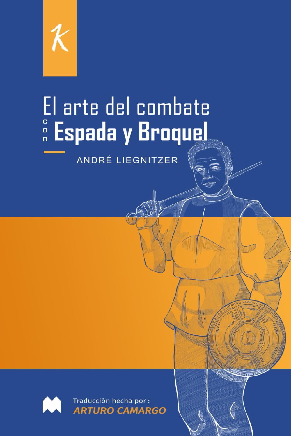 capítulo por capítulo baixar El Arte del Combate con Espada y Broquel: de André Liegnitzer (Spanish Edition)