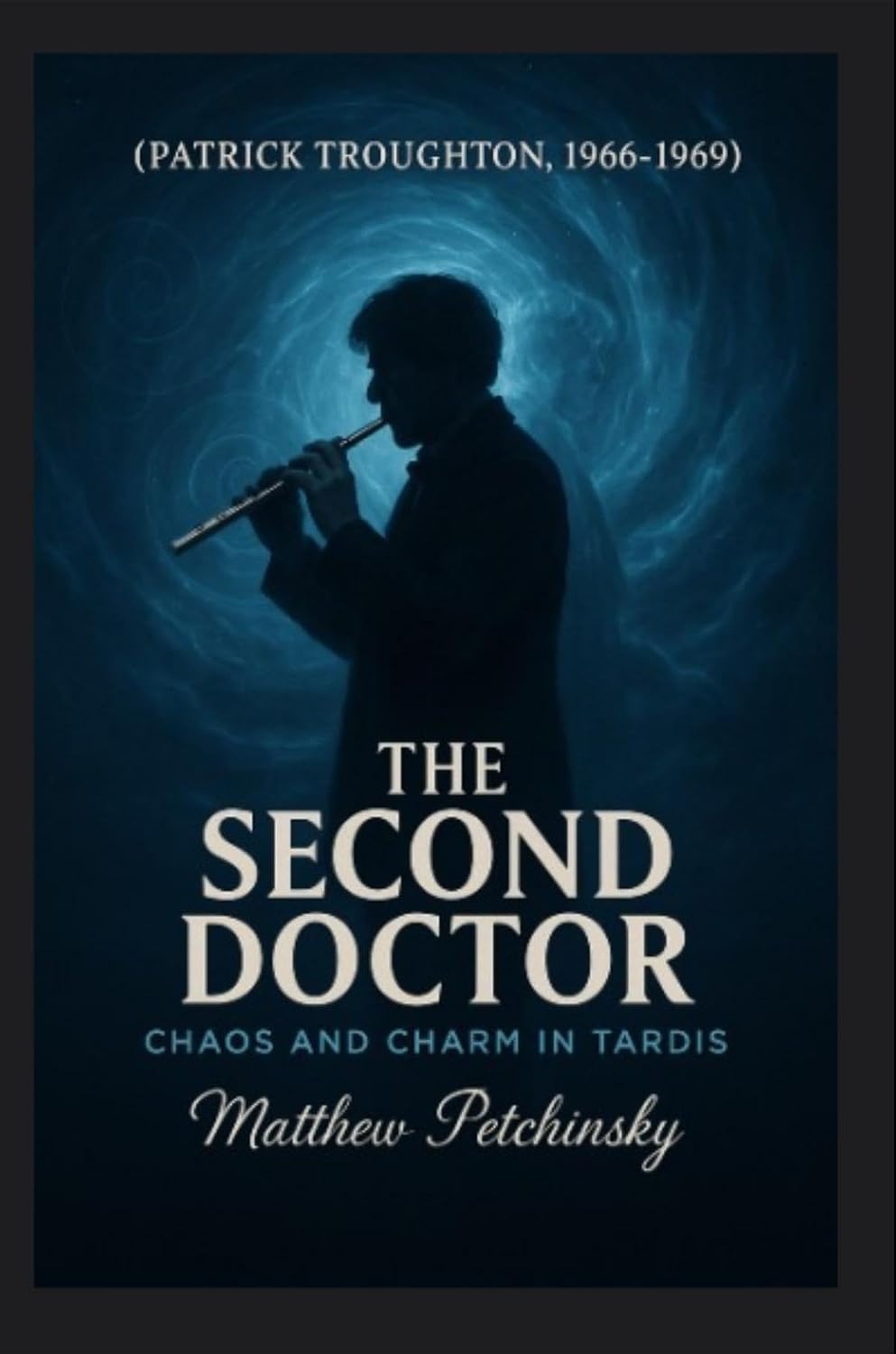ler totalmente The Second Doctor: Chaos and Charm in the TARDIS (Patrick Troughton, 1966-1969) (English Edition)