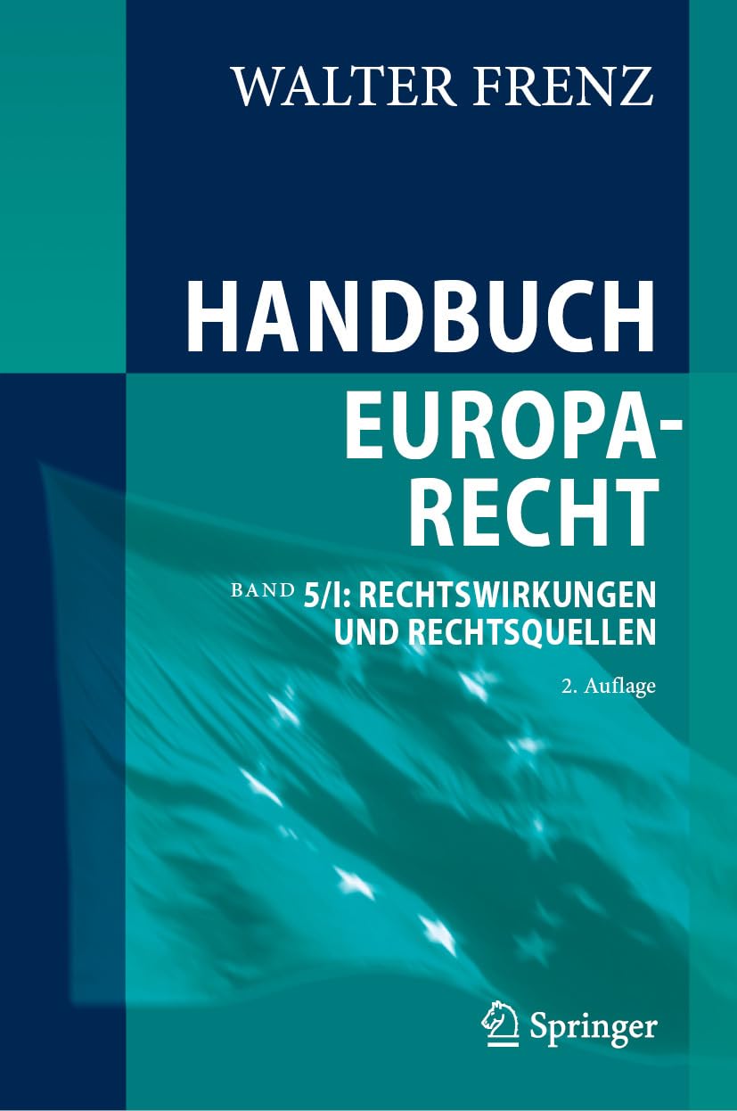 capítulo por capítulo baixar Handbuch Europarecht: Band 5/I: Rechtswirkungen und Rechtsquellen (Social Science and Law (German Language)) (German Edition)