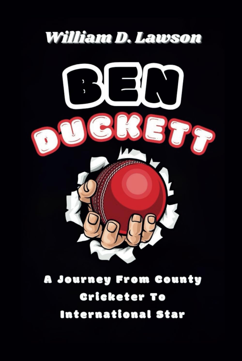 capítulo por capítulo baixar BEN DUCKETT BIOGRAPHY: A Journey From County Cricketer To International Star