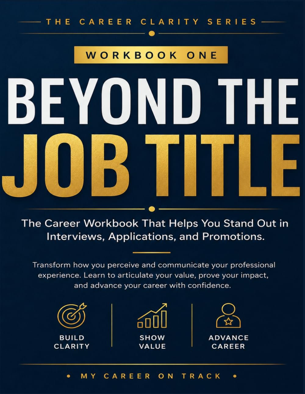 ler totalmente Beyond The Job Title: The Career Workbook That Helps You Stand Out in Interviews, Applications and Promotions (Career Clarity Series)