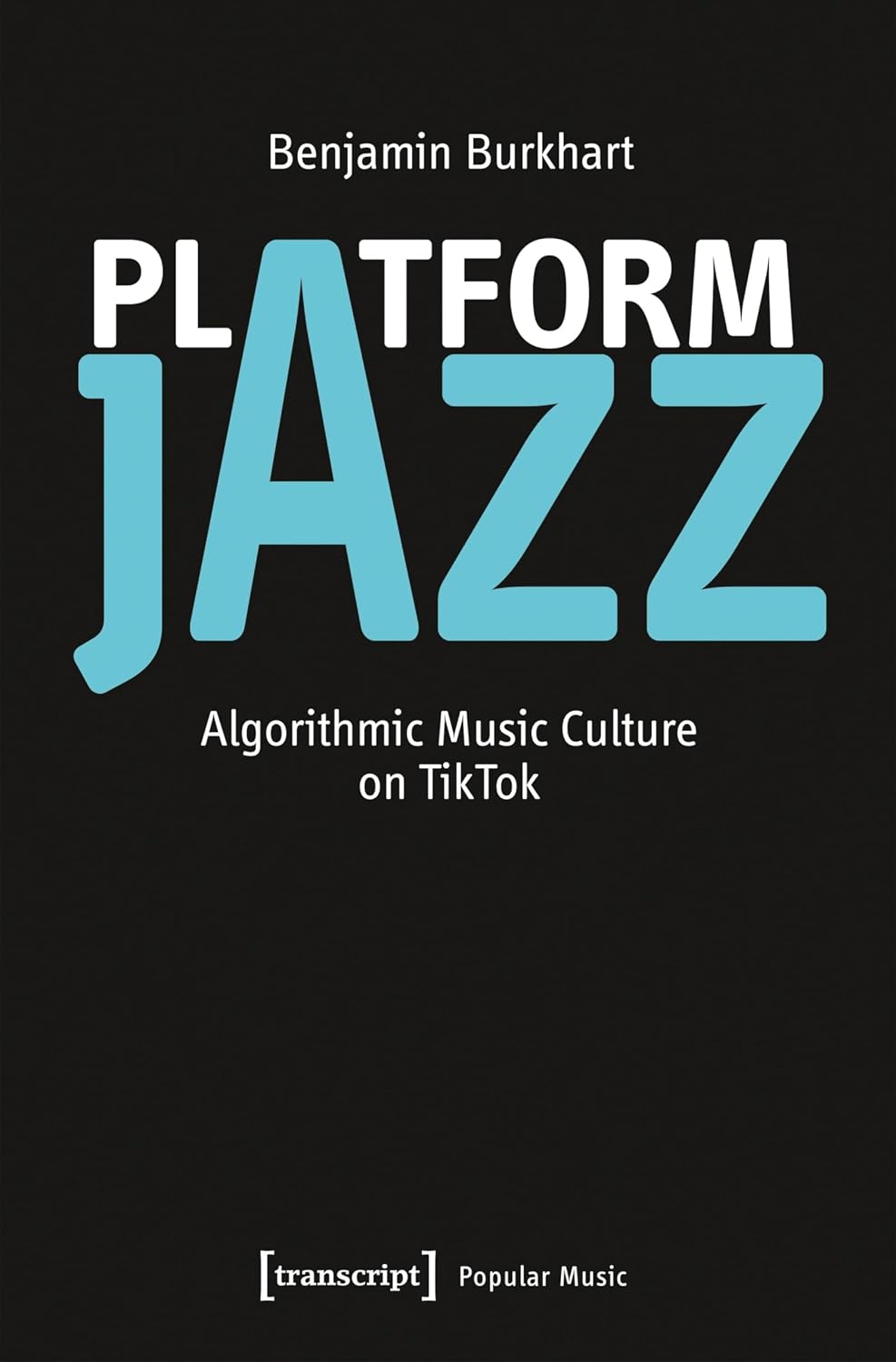 ler totalmente Platform Jazz: Algorithmic Music Culture on TikTok (Studien zur Popularmusik) (English Edition)